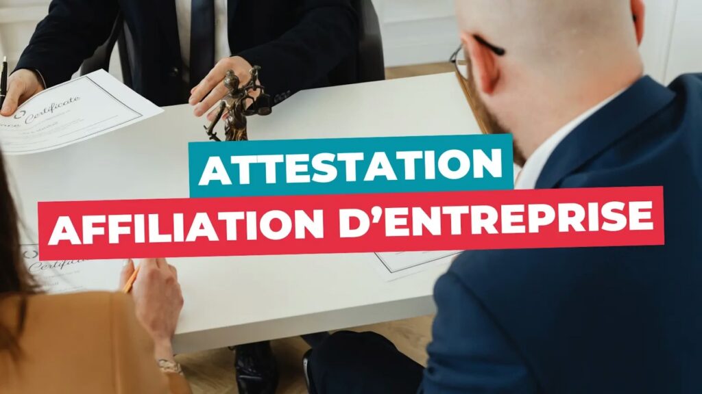 Attestation d’affiliation de votre entreprise : obtenir et télécharger le document